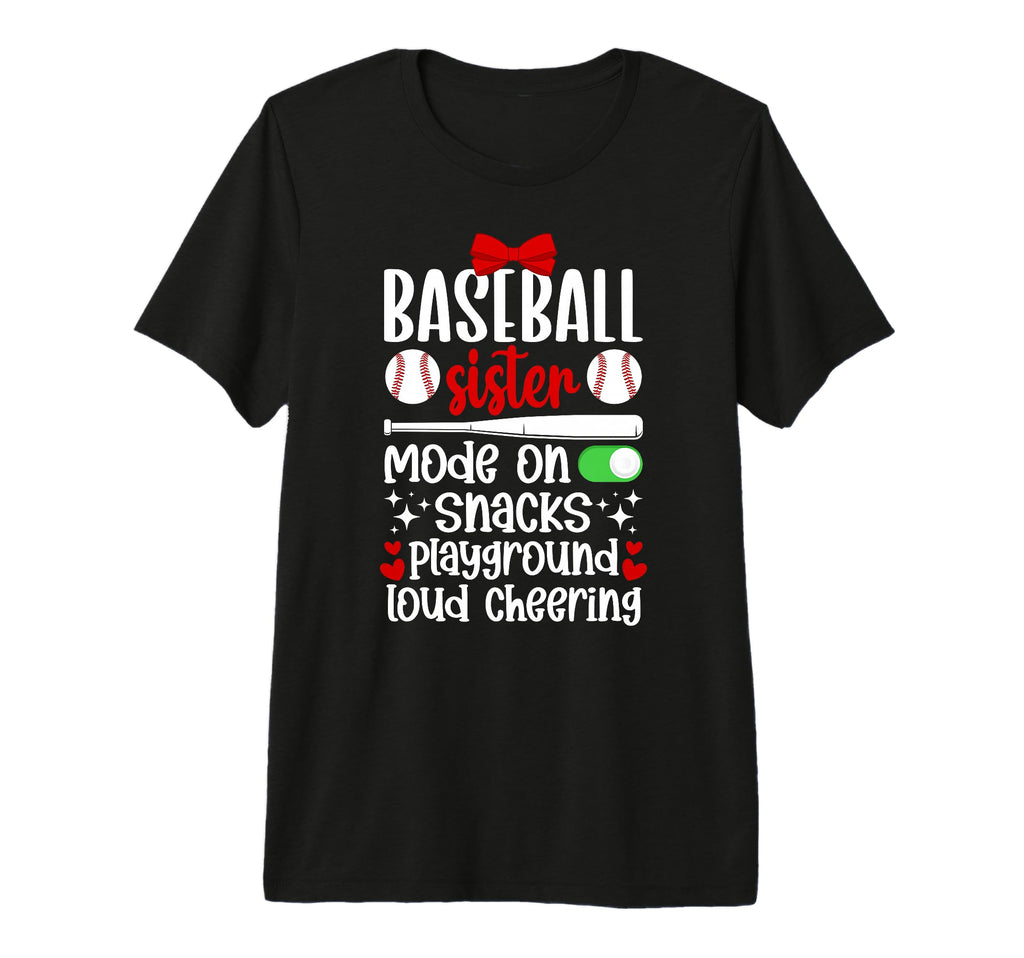 Baseball Sister Mode Sister Baseball T-Shirt - Novelty Apparel for Adults - T-Shirt, Sweatshirt, Hoodie