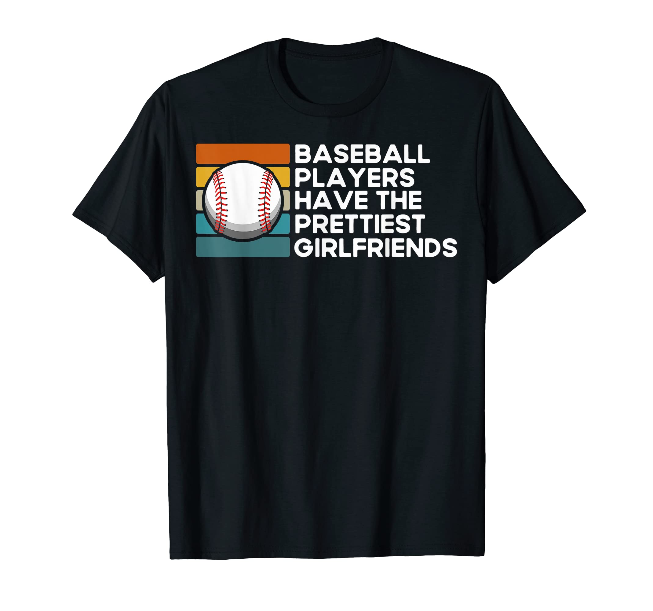 Sarcastic Baseball Players Girlfriends T-Shirt - Graphic Print Men Women - T-Shirt, Sweatshirt, Hoodie