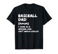 Baseball Dad Definition Funny T-Shirt - Fun Novelty Design Unisex - T-Shirt, Sweatshirt, Hoodie