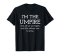 Umpire One Us Is Right And Its Not You T-Shirt - Minimalist Print Men Women - T-Shirt, Sweatshirt, Hoodie