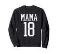Number 18 Mama Biggest Fan Spirit Sweatshirt - Unique Graphic for Adults - T-Shirt, Sweatshirt, Hoodie
