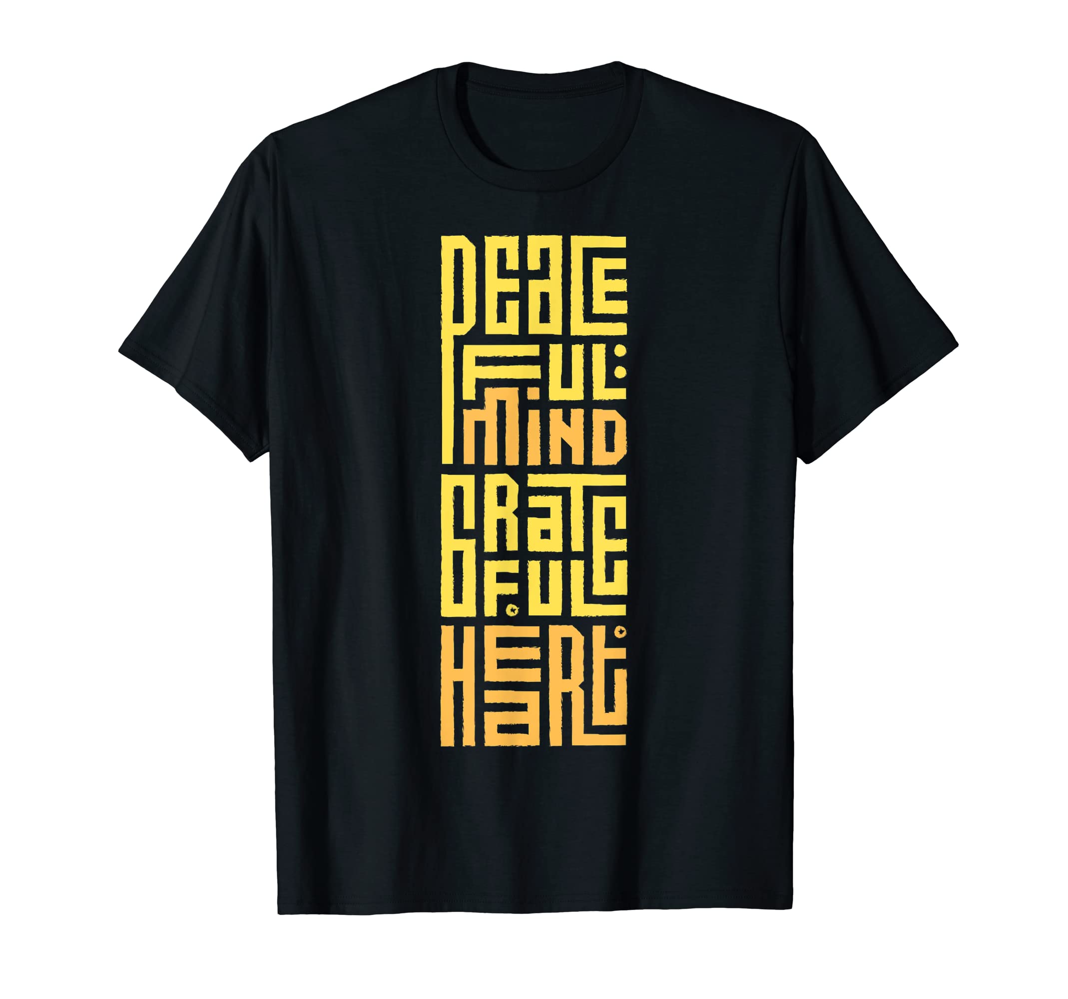 Peaceful Mind Grateful Heart Peace T-Shirt - Novelty Apparel for Adults - T-Shirt, Sweatshirt, Hoodie