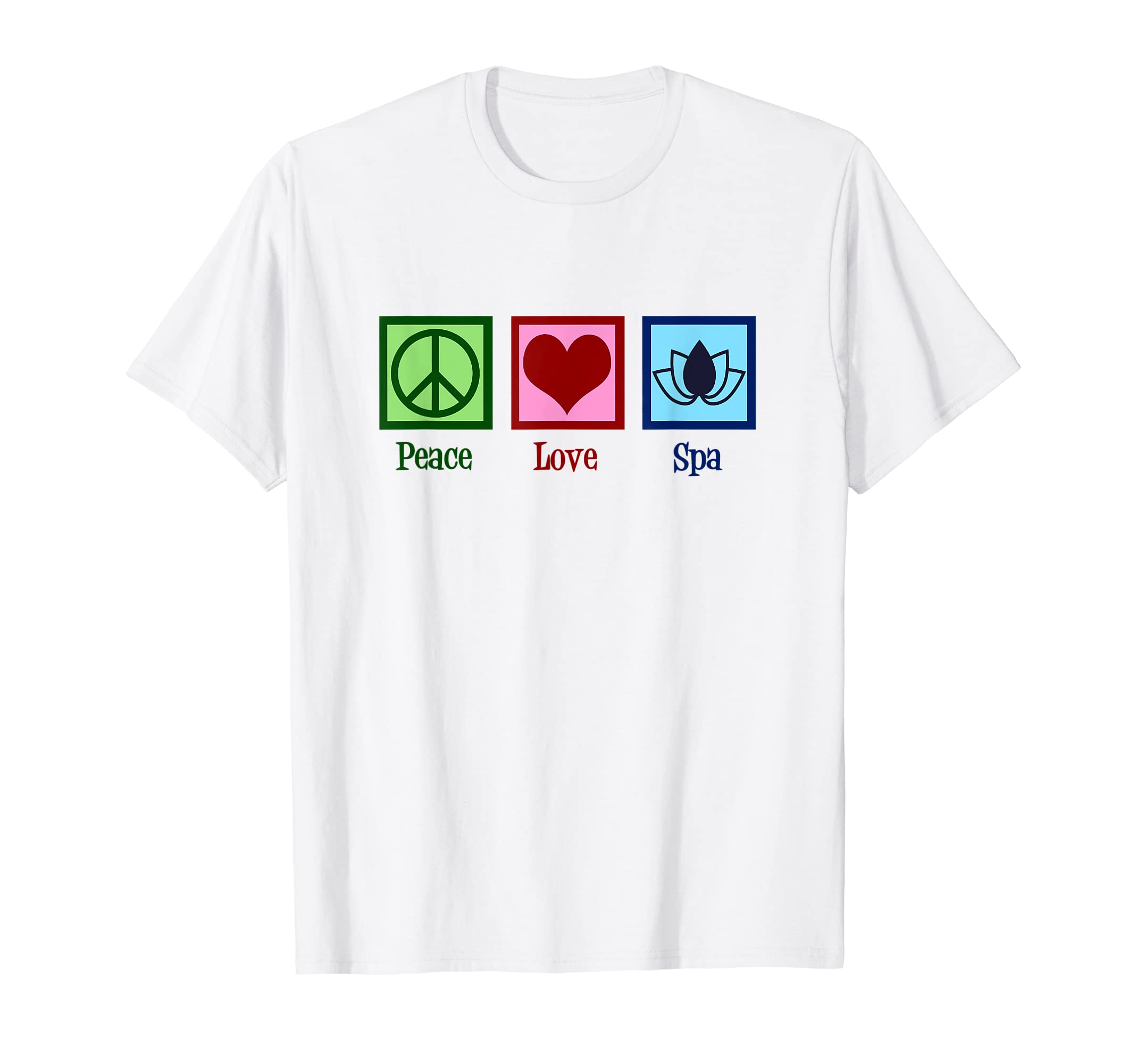 Peace Love Spa T-Shirt - Streetwear Style Men Women - T-Shirt, Sweatshirt, Hoodie