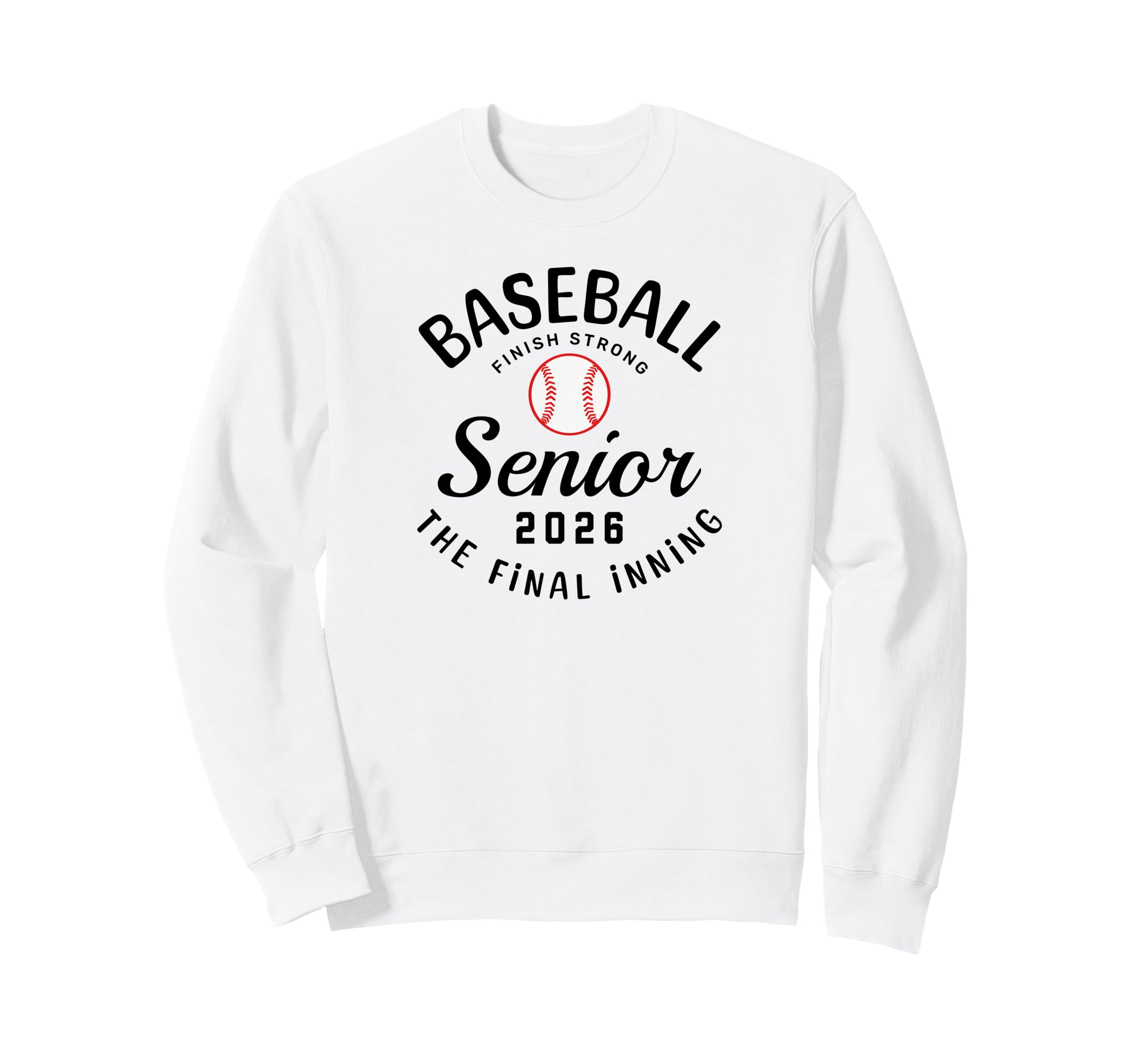 Baseball Senior 2026 Final Inning Sweatshirt - Aesthetic Graphic Men Women - T-Shirt, Sweatshirt, Hoodie