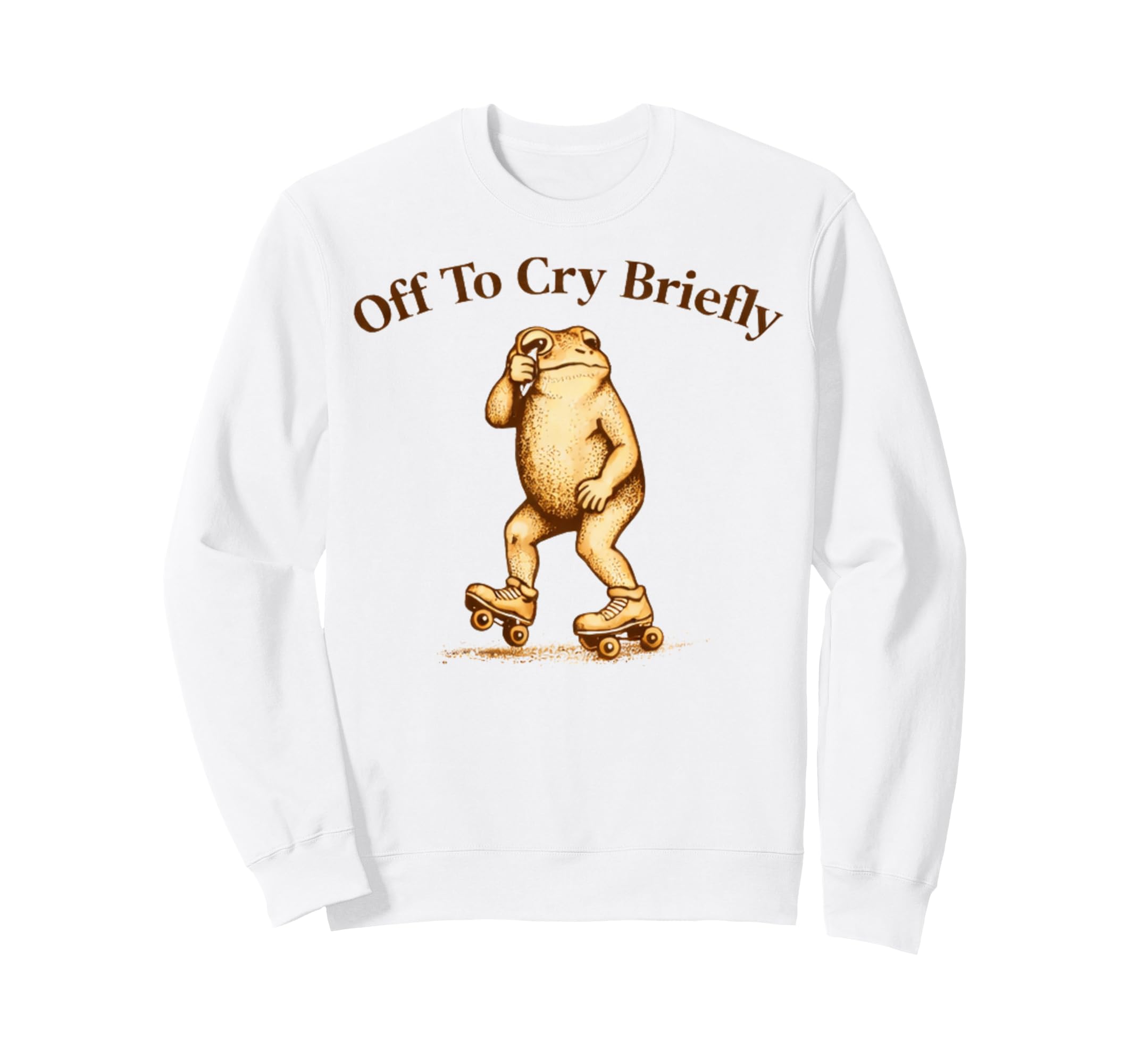Off To Cry Briefly Funny Frog Sweatshirt - Casual Everyday Wear for Adults - T-Shirt, Sweatshirt, Hoodie