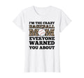 Womens Im Crazy Baseball Mom Everyone T-Shirt - Custom Art Print Unisex - T-Shirt, Sweatshirt, Hoodie