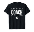 Greatest Coach All Time Coach Day 1 T-Shirt - Minimalist Print Men Women - T-Shirt, Sweatshirt, Hoodie