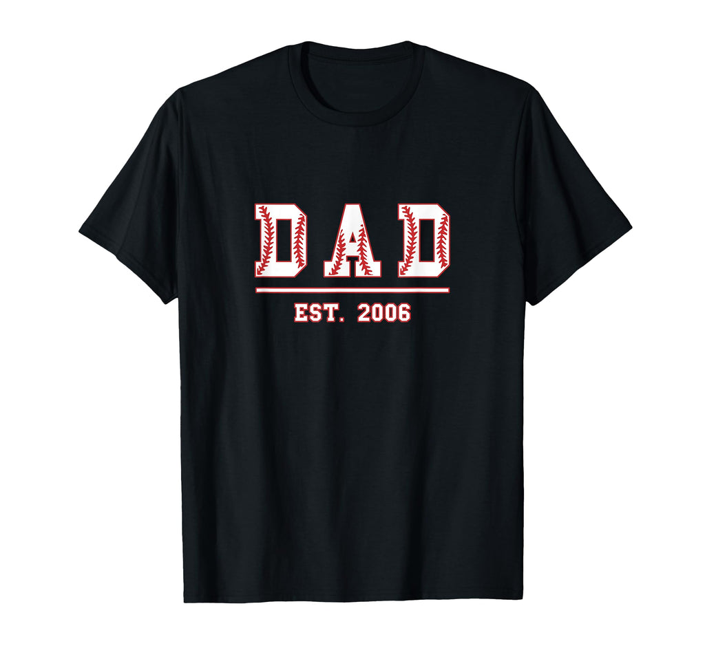 Baseball Dad Est 2006 Softball T-Shirt - Casual Everyday Wear for Adults - T-Shirt, Sweatshirt, Hoodie