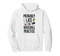 Funny Baseball Mom Dad Late Practice Hoodie - Graphic Print Men Women - T-Shirt, Sweatshirt, Hoodie