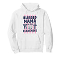 Christian Blessed Mama Bleachers Hoodie - Trendy Graphic for Adults - T-Shirt, Sweatshirt, Hoodie