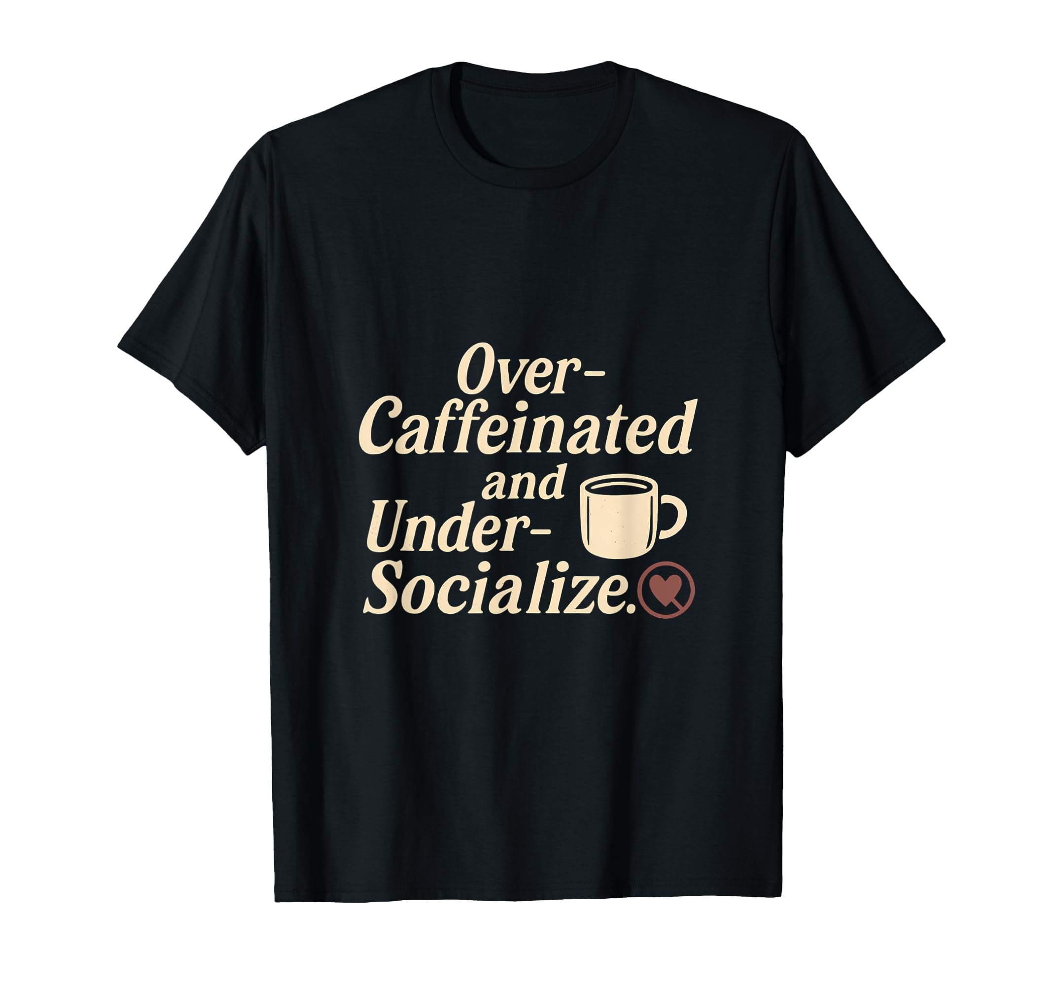 Diner Over Caffeinated Under T-Shirt - Streetwear Style Men Women - T-Shirt, Sweatshirt, Hoodie