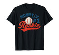 Mommy 1 Rookie Baseball Player Mom T-Shirt - Novelty Apparel Men Women - T-Shirt, Sweatshirt, Hoodie