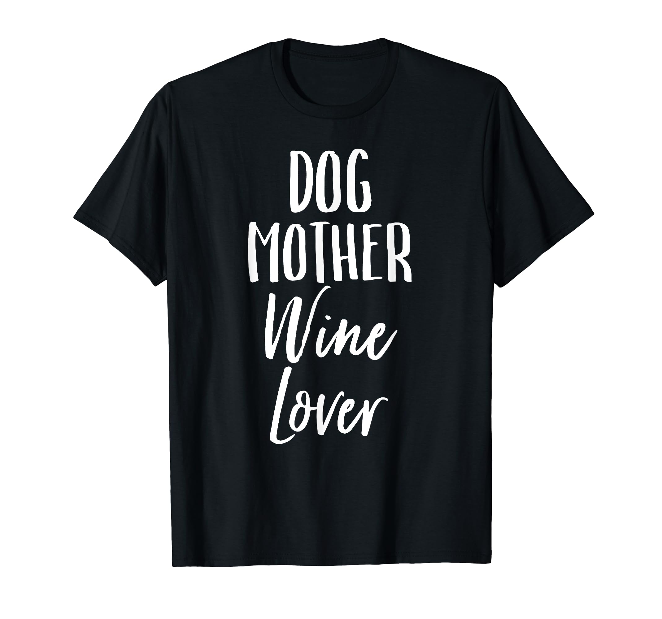 Womens Dog Mother Wine Lover T-Shirt - Streetwear Style for Adults - T-Shirt, Sweatshirt, Hoodie