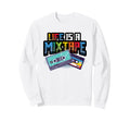Life Is Mixtape Music Cassette Sweatshirt - Custom Art Print Unisex - T-Shirt, Sweatshirt, Hoodie
