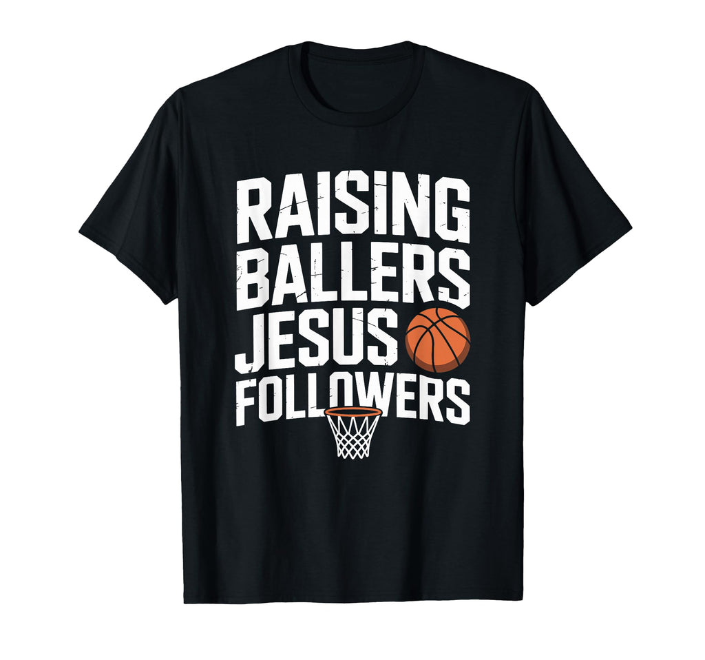 Raising Ballers Jesus Followers Parents T-Shirt - Custom Art Print Unisex - T-Shirt, Sweatshirt, Hoodie