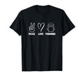 Peace Love Penguins Proud Penguin T-Shirt - Novelty Apparel Unisex - T-Shirt, Sweatshirt, Hoodie