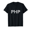 Distressed Php Programming T-Shirt - Minimalist Print Unisex - T-Shirt, Sweatshirt, Hoodie