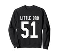 Number 51 Little Bro Biggest Fan Sweatshirt - Fun Novelty Design Men Women - T-Shirt, Sweatshirt, Hoodie