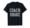Coach Hernandez Custom Football T-Shirt - Custom Art Print Men Women - T-Shirt, Sweatshirt, Hoodie