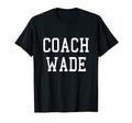 Coach Wade Custom Football Soccer T-Shirt - Novelty Apparel Unisex - T-Shirt, Sweatshirt, Hoodie