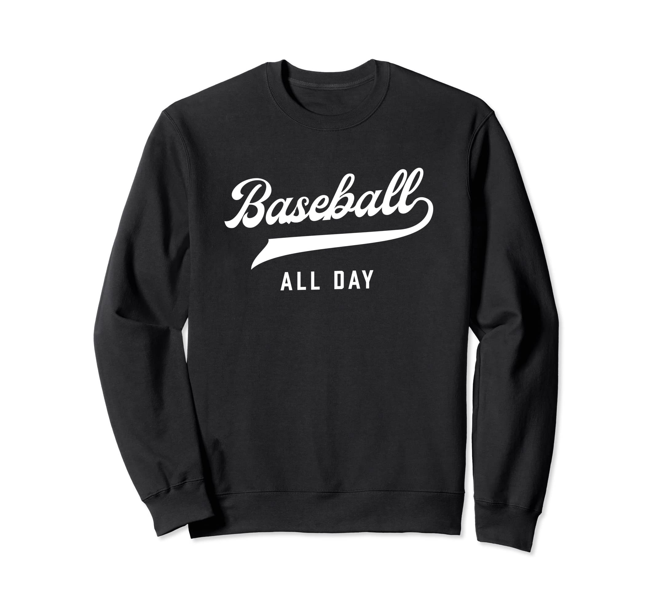 Baseball All Day Mom Baseball Sweatshirt - Fun Novelty Design Men Women - T-Shirt, Sweatshirt, Hoodie