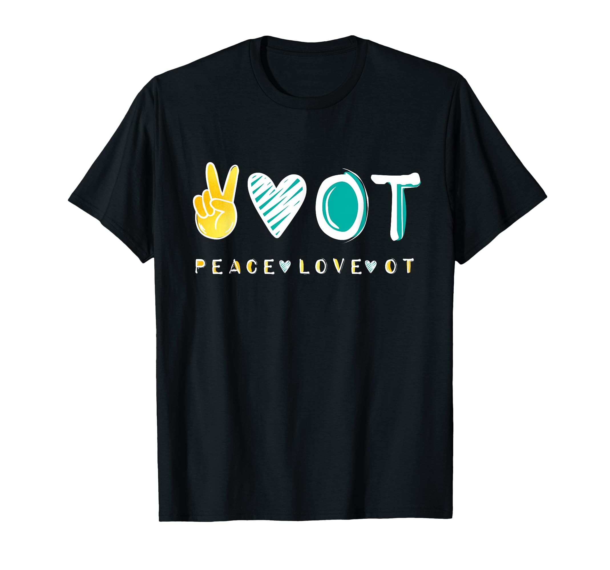 Peace Love Ot Ota Occupational Therapy T-Shirt - Custom Art Print Unisex - T-Shirt, Sweatshirt, Hoodie