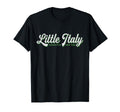 Little Italy Nyc T-Shirt - Fun Novelty Design Unisex - T-Shirt, Sweatshirt, Hoodie