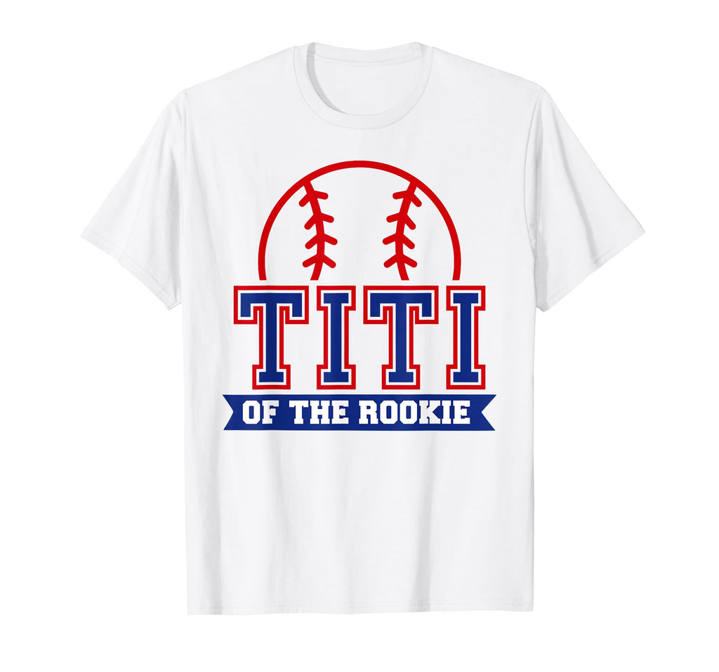 Titi Rookie 1St Birthday Baseball Theme T-Shirt - Trendy Graphic Unisex - T-Shirt, Sweatshirt, Hoodie