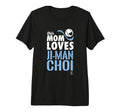 Ji Choi This Mom Loves Tri Blend T-Shirt - Streetwear Style Unisex - T-Shirt, Sweatshirt, Hoodie