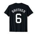 Brother Team 6 Football Bro T-Shirt - Fun Novelty Design Men Women - T-Shirt, Sweatshirt, Hoodie