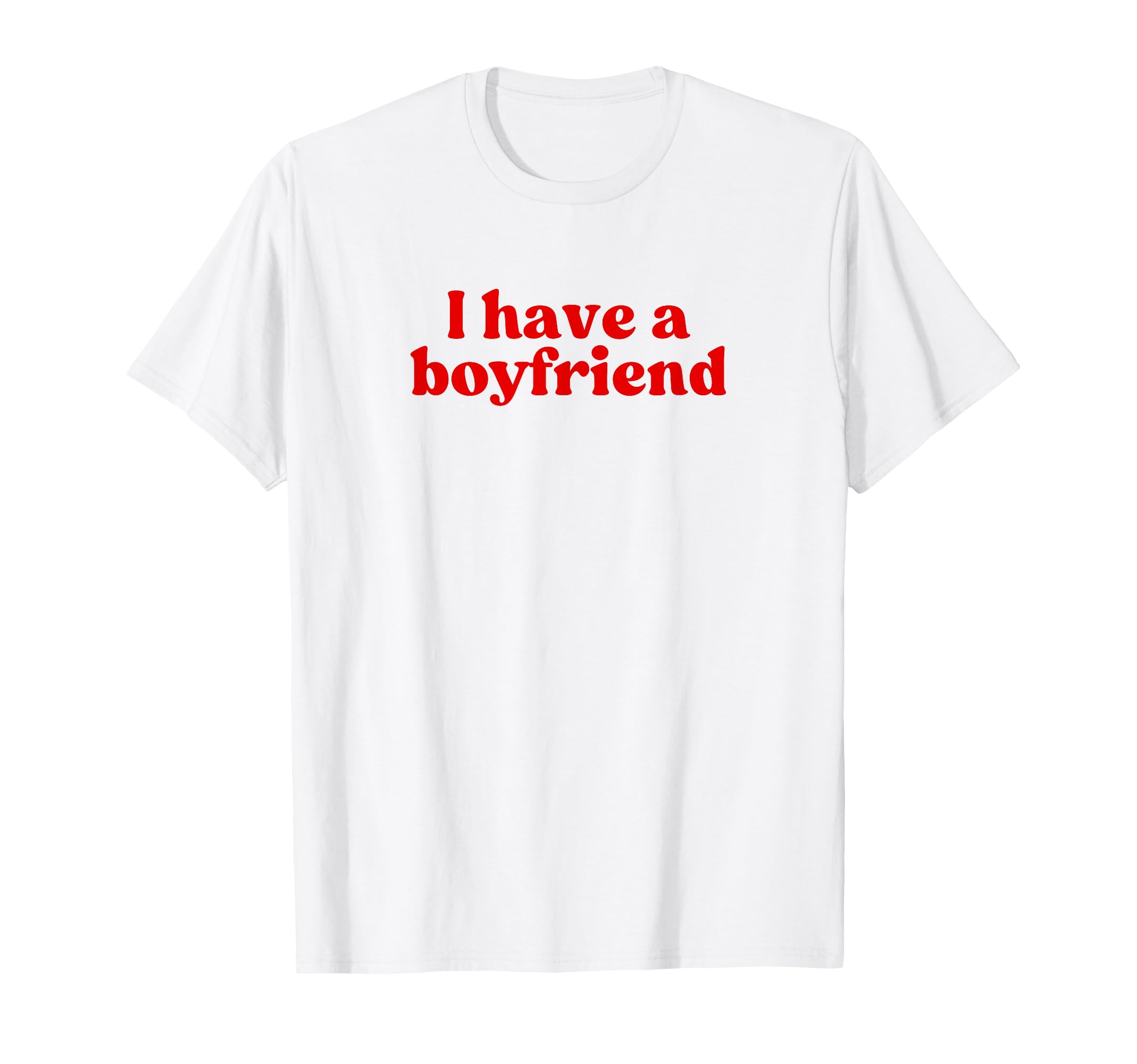 I Have Boyfriend 2000S Y2K Aesthetic T-Shirt - Streetwear Style Men Women - T-Shirt, Sweatshirt, Hoodie
