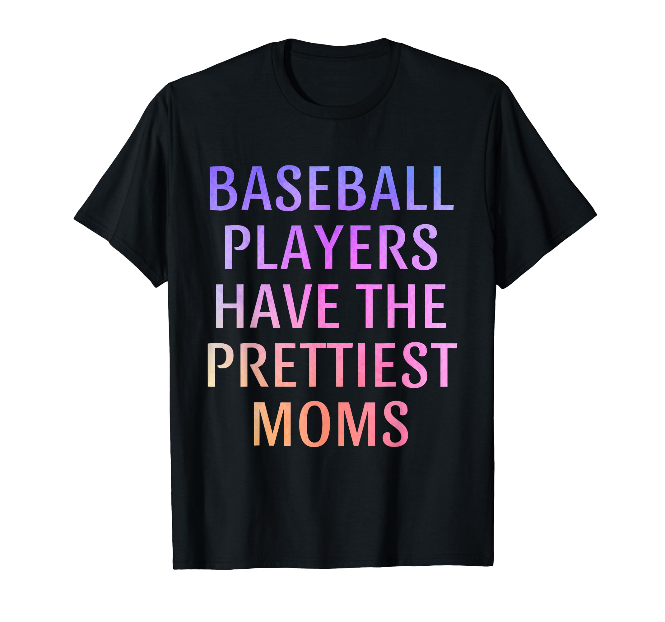 Baseball Players Have Prettiest T-Shirt - Aesthetic Graphic for Adults - T-Shirt, Sweatshirt, Hoodie