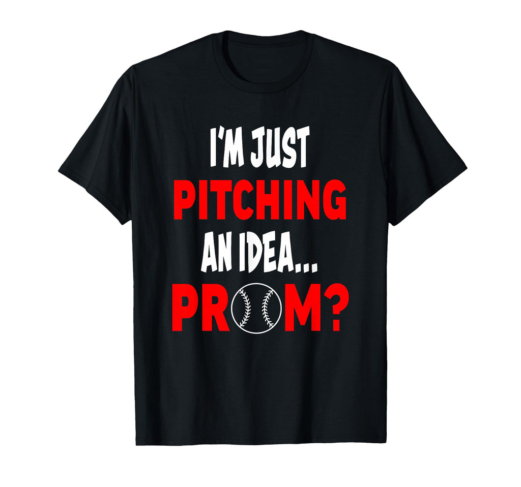 Prom Date Baseball Pitching Promposal T-Shirt - Casual Everyday Wear Unisex - T-Shirt, Sweatshirt, Hoodie