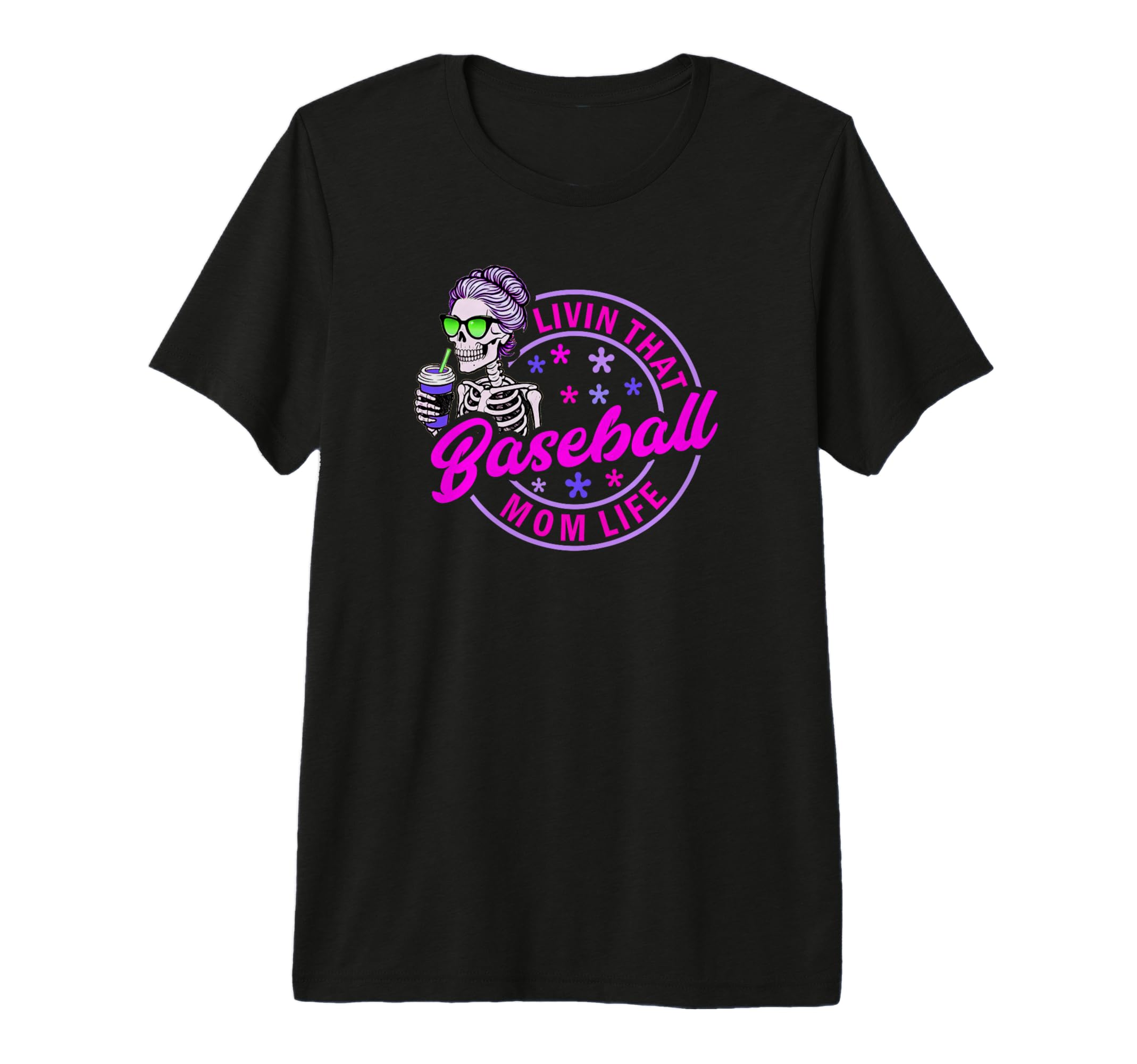 Baseball Mom Life Skeleton Holding T-Shirt - Fun Novelty Design Men Women - T-Shirt, Sweatshirt, Hoodie