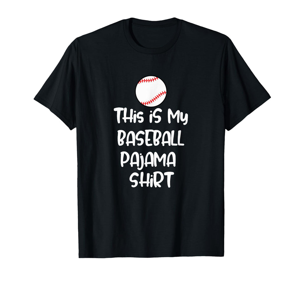 This Is My Baseball Pajama Players Teens T-Shirt - Novelty Apparel Unisex - T-Shirt, Sweatshirt, Hoodie