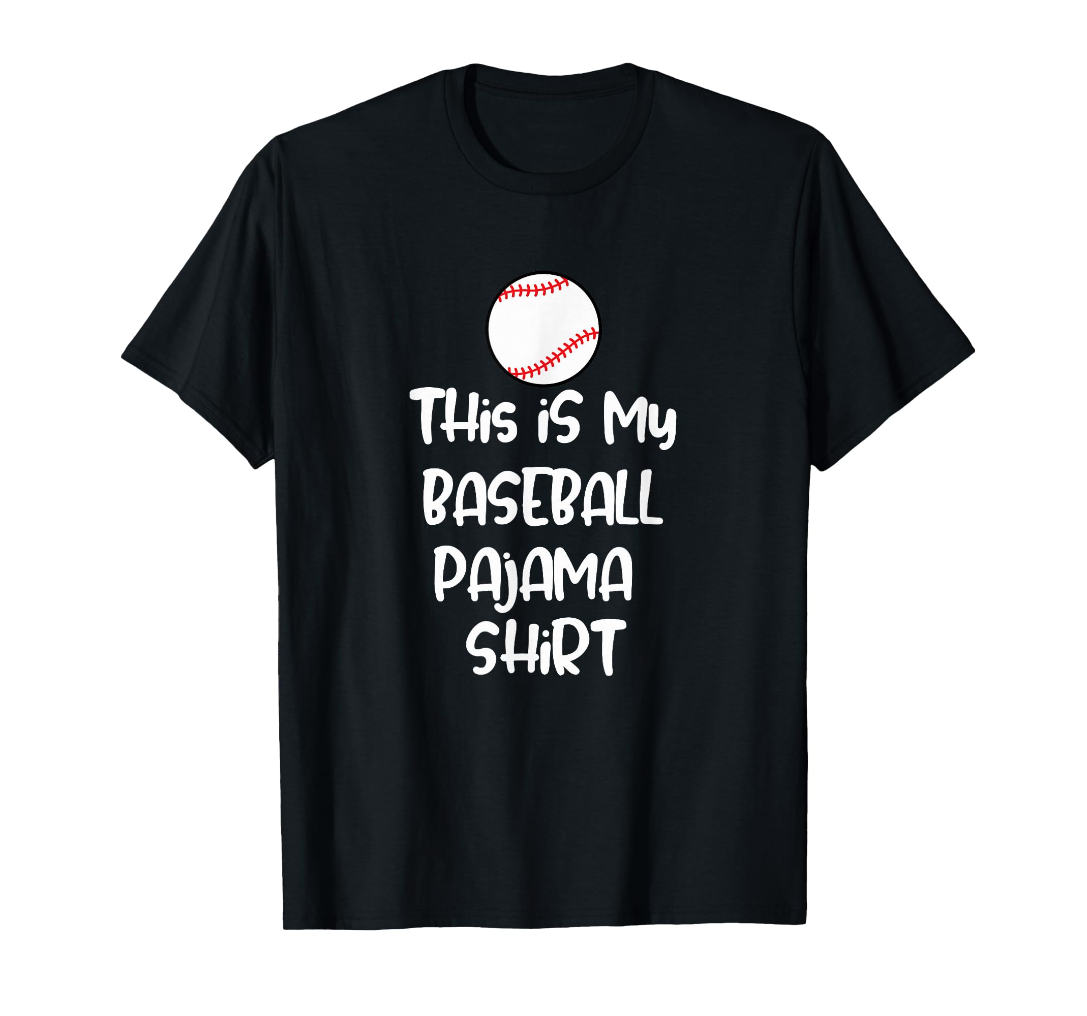 This Is My Baseball Pajama Players Teens T-Shirt - Novelty Apparel Unisex - T-Shirt, Sweatshirt, Hoodie