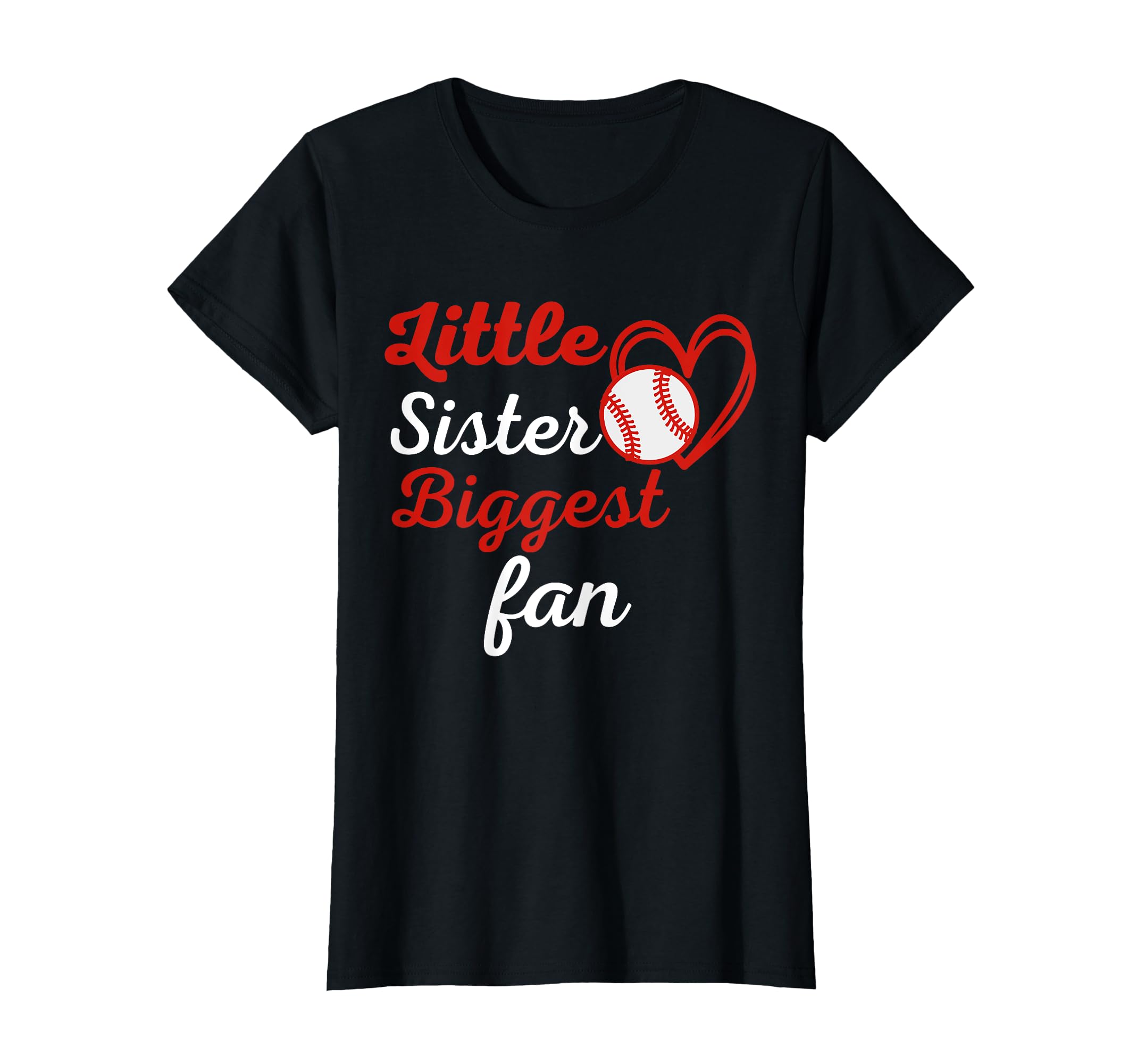 Little Sister Biggest Fan Baseball Sister T-Shirt - Streetwear Style Unisex - T-Shirt, Sweatshirt, Hoodie