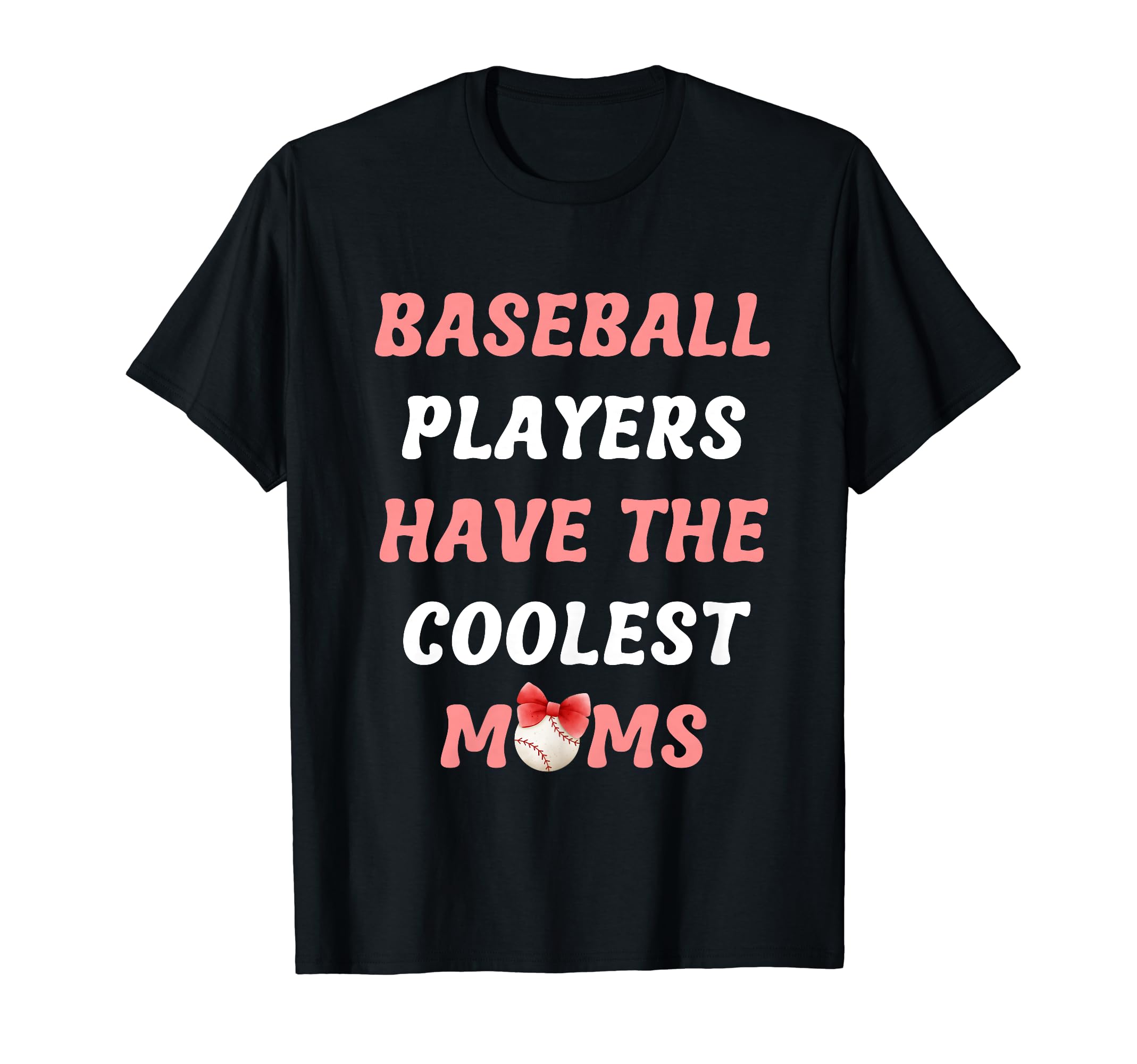 Baseball Players Have Prettiest Moms T-Shirt - Custom Art Print for Adults - T-Shirt, Sweatshirt, Hoodie