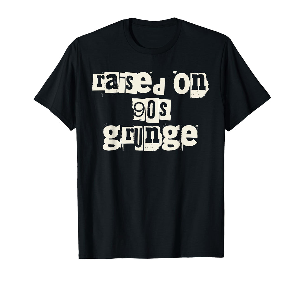 Raised 90S Grunge Music T-Shirt - Custom Art Print for Adults - T-Shirt, Sweatshirt, Hoodie