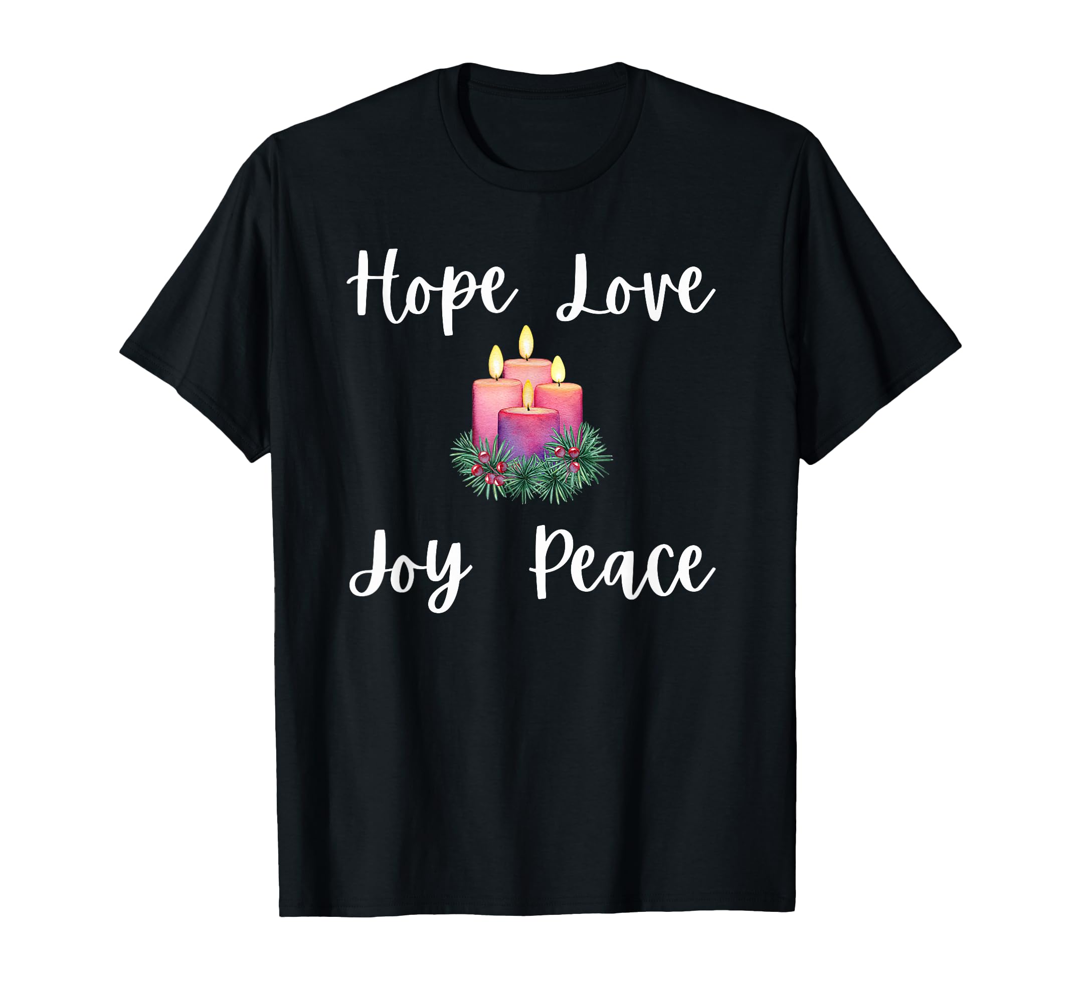 Advent Christian Hope Love Joy Peace T-Shirt - Novelty Apparel Men Women - T-Shirt, Sweatshirt, Hoodie