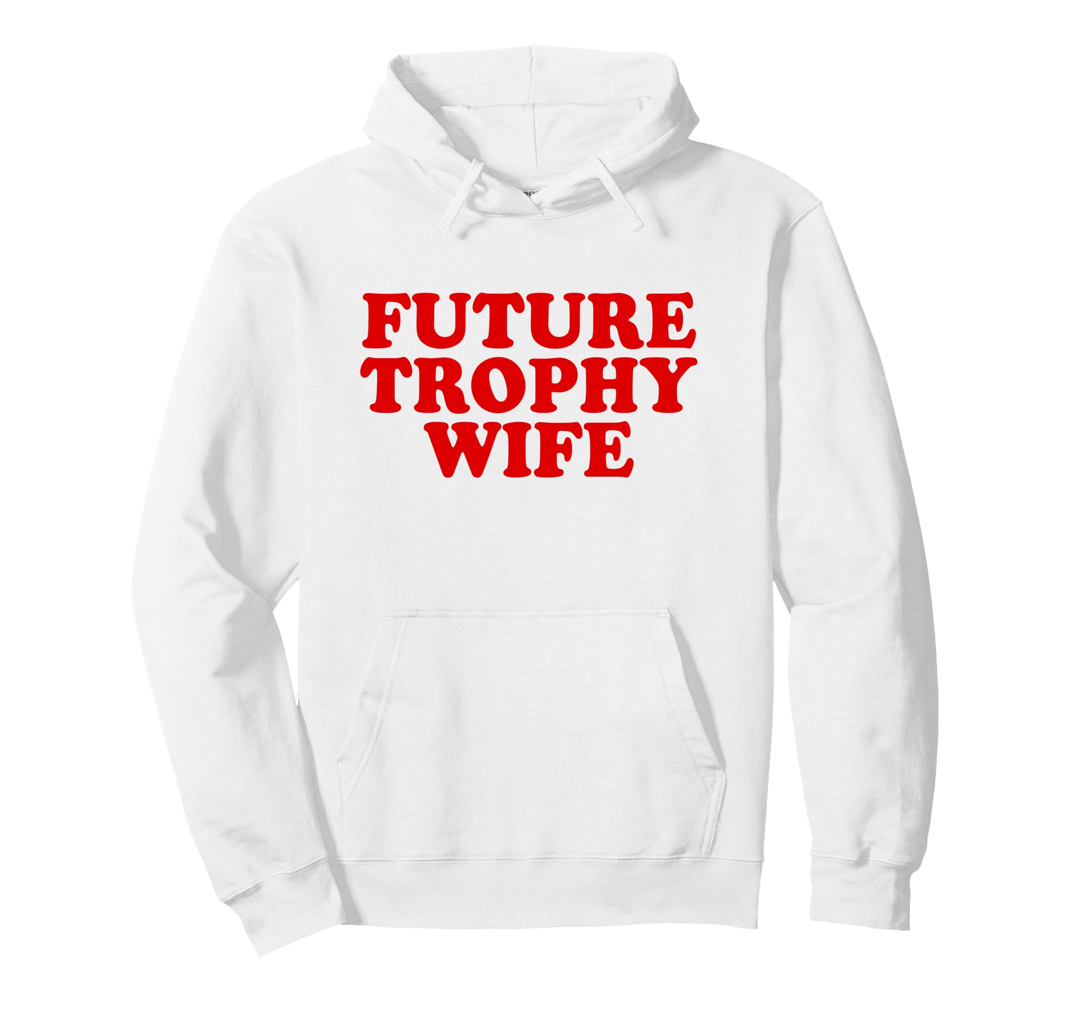 Future Trophy Wife Y2K Hoodie - Trendy Graphic for Adults - T-Shirt, Sweatshirt, Hoodie