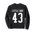 Number 43 Little Bro Biggest Fan Sweatshirt - Custom Art Print for Adults - T-Shirt, Sweatshirt, Hoodie