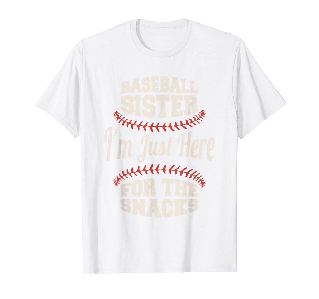 Baseball Sister Im Just Here Snacks T-Shirt - Streetwear Style Men Women - T-Shirt, Sweatshirt, Hoodie