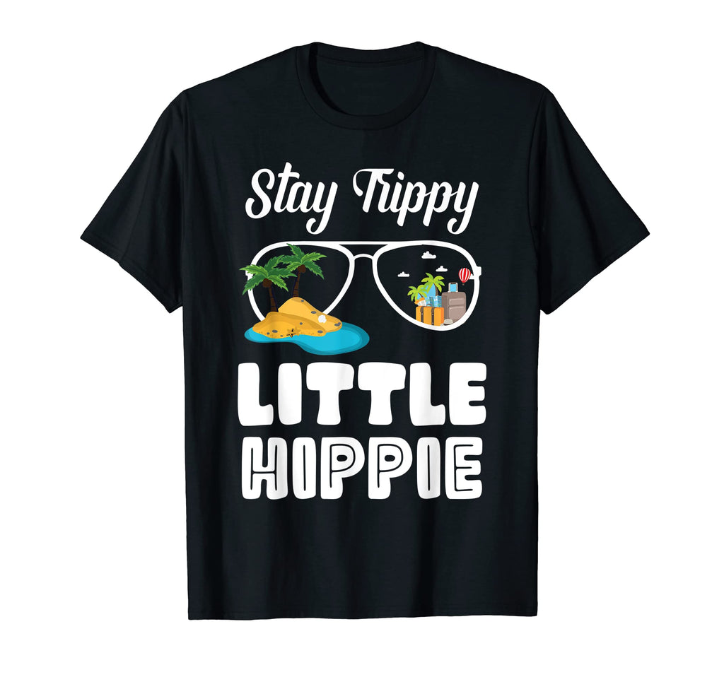 Stay Trippy Little Hippie Peace Love Hippy T-Shirt - Unique Graphic Unisex - T-Shirt, Sweatshirt, Hoodie