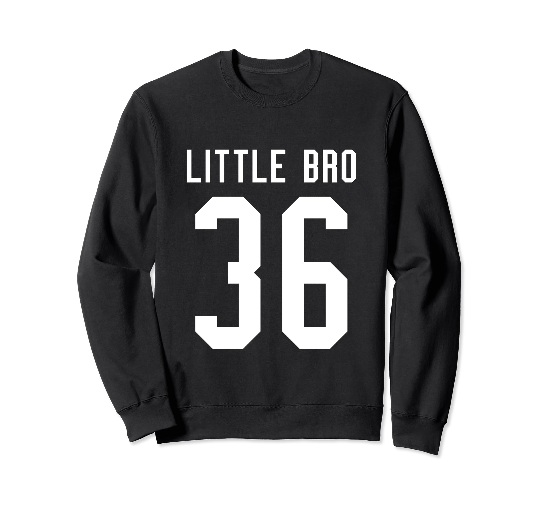 Number 36 Little Bro Biggest Sweatshirt - Casual Everyday Wear Men Women - T-Shirt, Sweatshirt, Hoodie