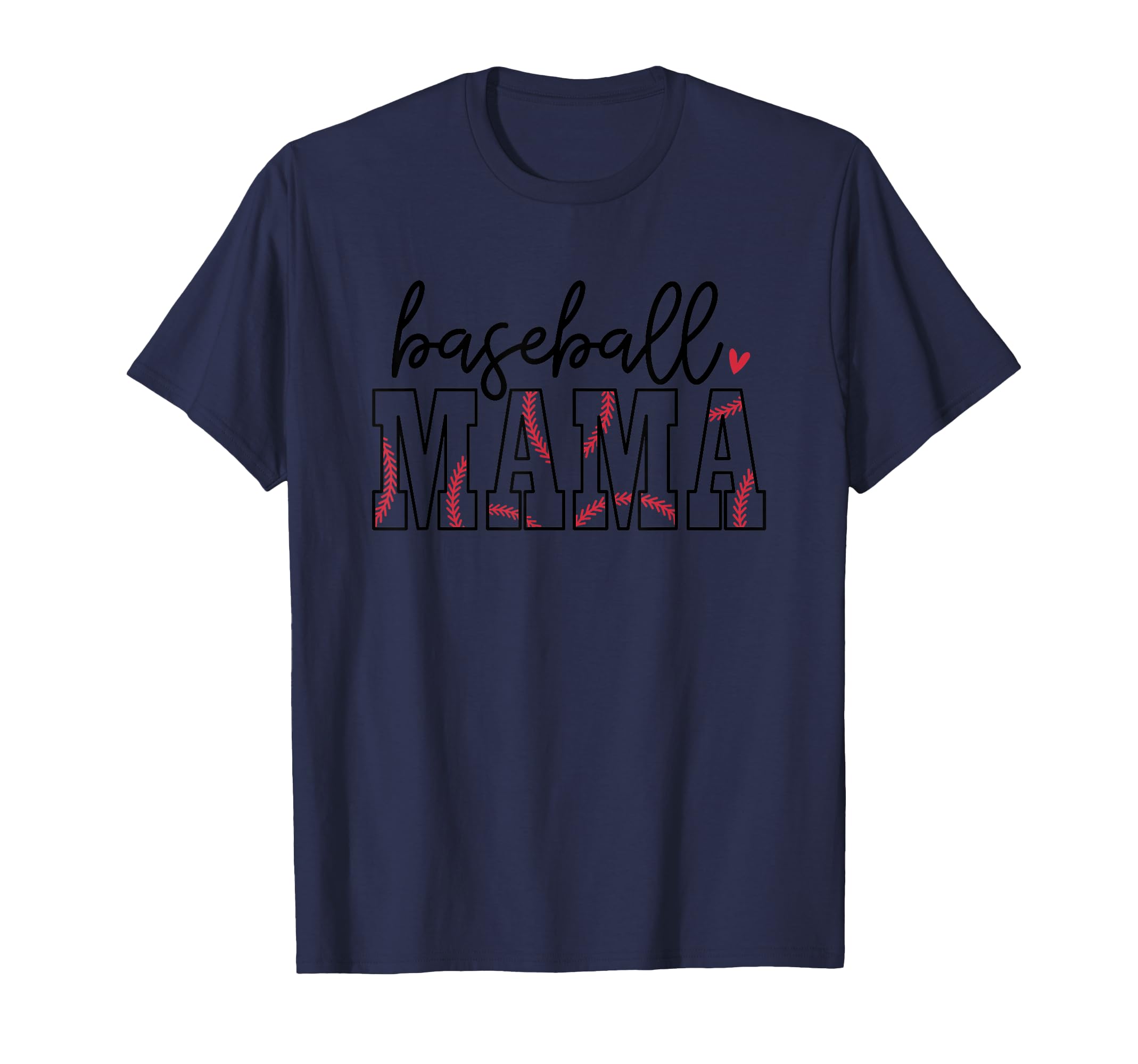Baseball Mama Heart Stitching Love T-Shirt - Fun Novelty Design Men Women - T-Shirt, Sweatshirt, Hoodie