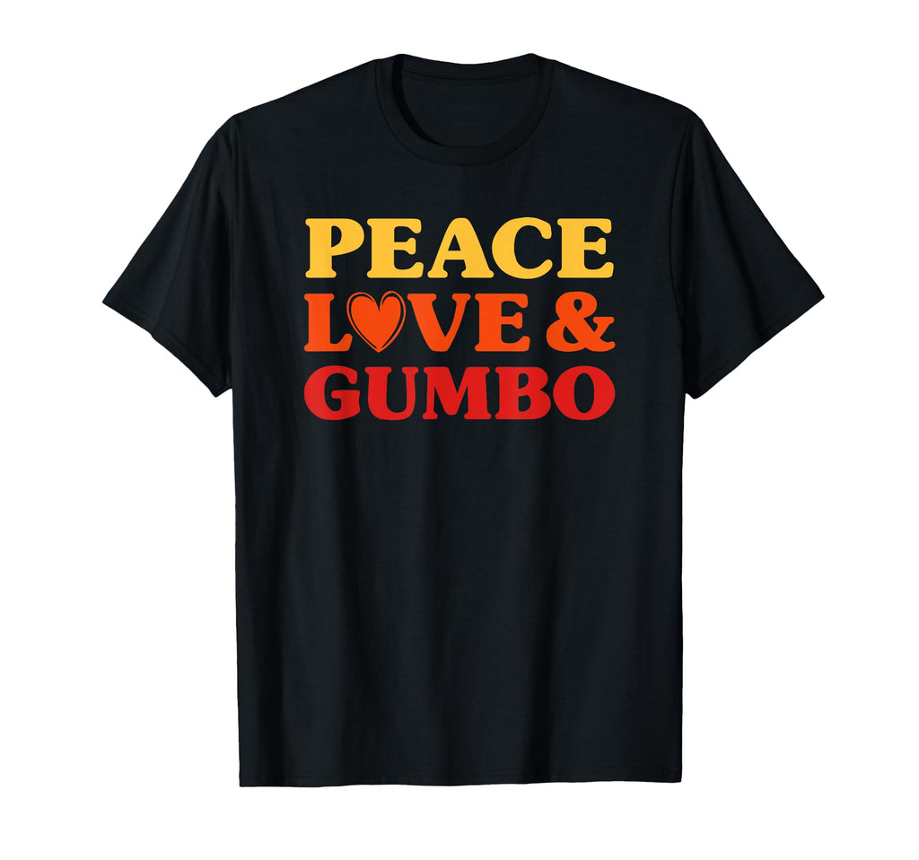 Gumbo I Love Gumbo Funny Food T-Shirt - Trendy Graphic for Adults - T-Shirt, Sweatshirt, Hoodie