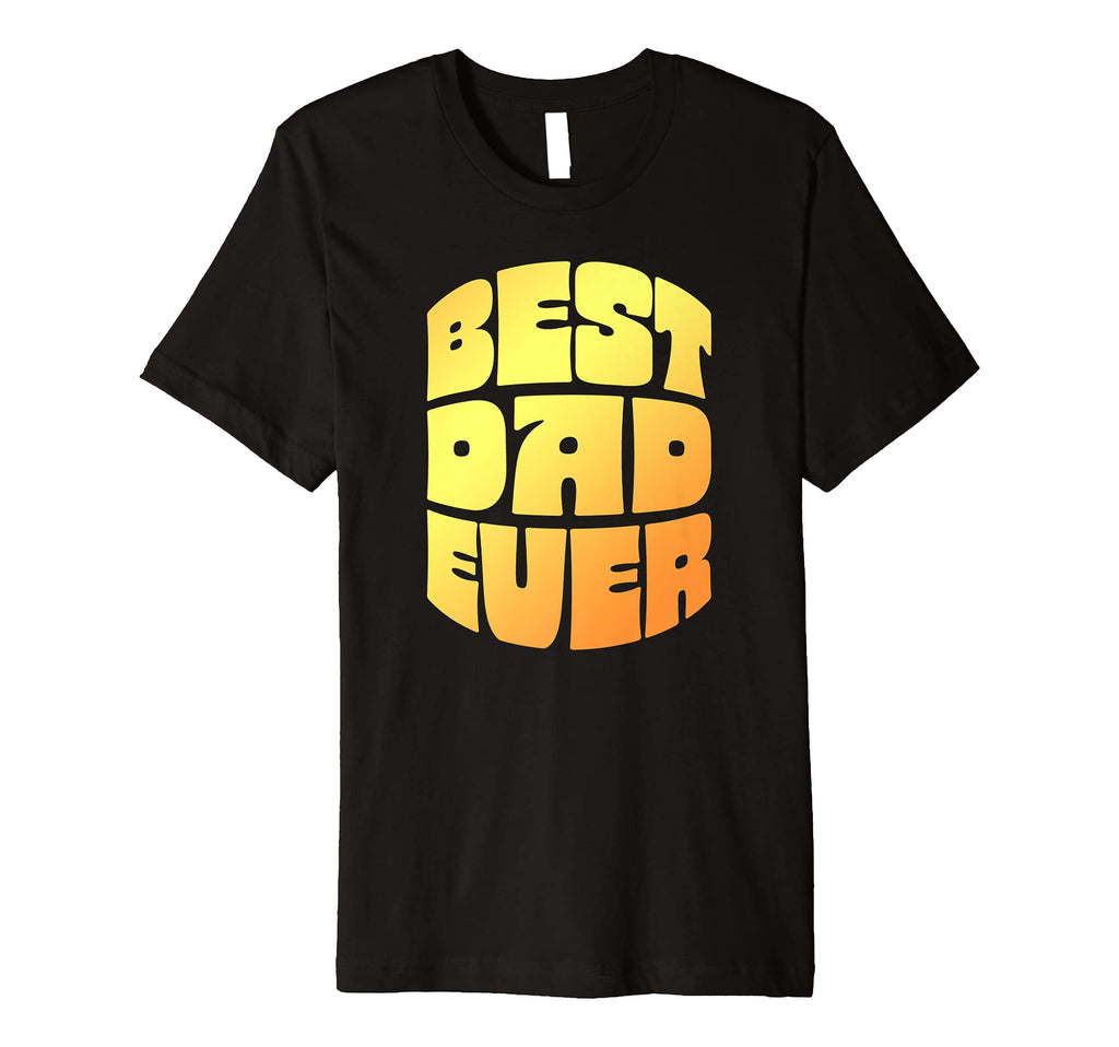Best Dad Ever Seventies Typography Old T-Shirt - Fun Novelty Design Unisex - T-Shirt, Sweatshirt, Hoodie