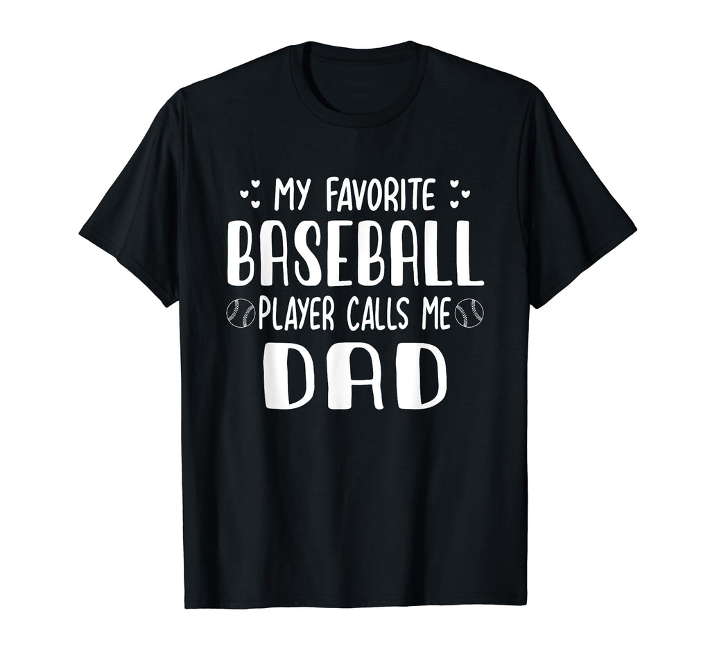 My Favorite Baseball Player Calls T-Shirt - Fun Novelty Design for Adults - T-Shirt, Sweatshirt, Hoodie