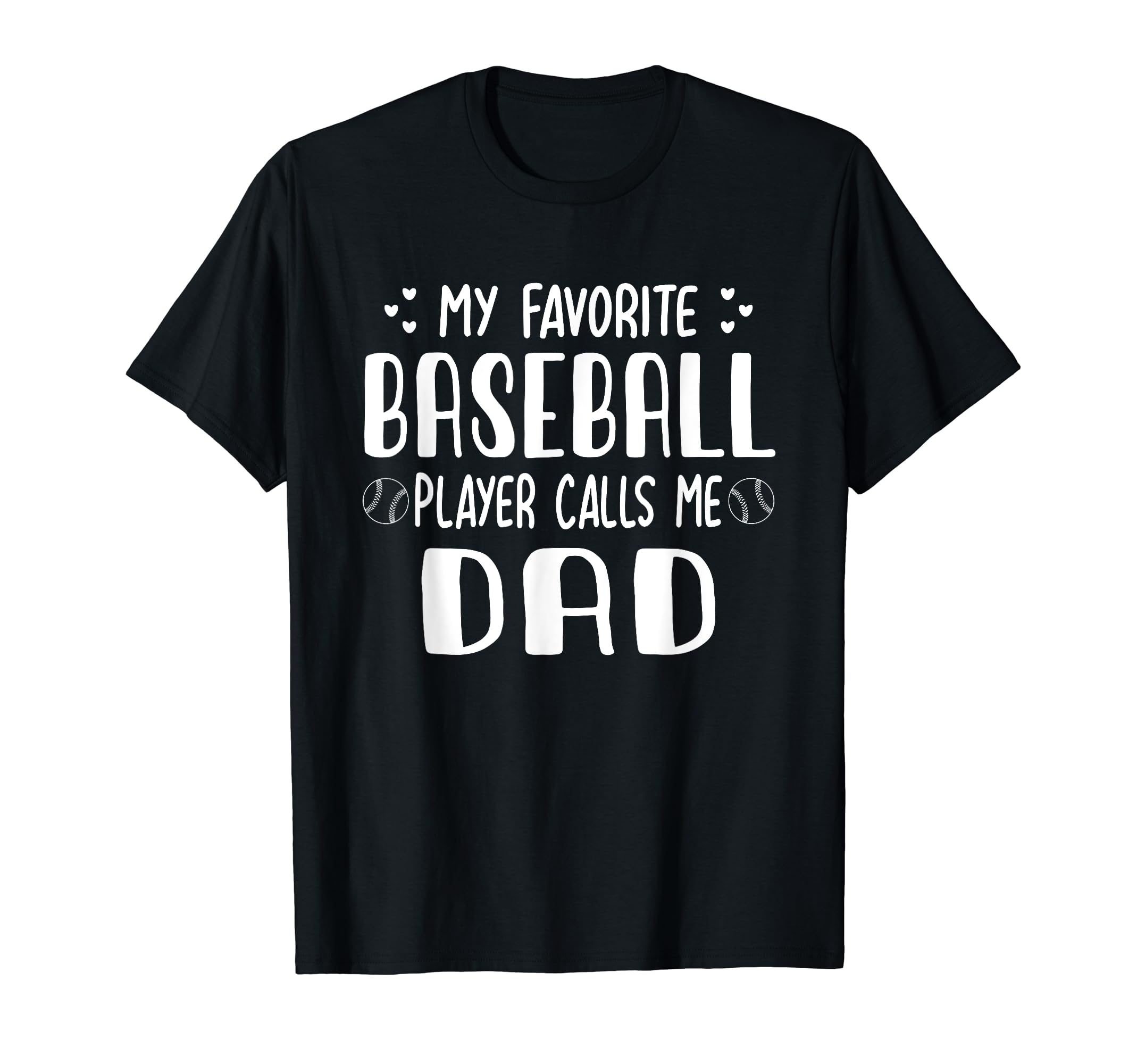 My Favorite Baseball Player Calls T-Shirt - Fun Novelty Design for Adults - T-Shirt, Sweatshirt, Hoodie